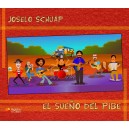 Joselo Schuap - El sueño del pibe
