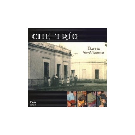Che trio - Barrio San Vicente