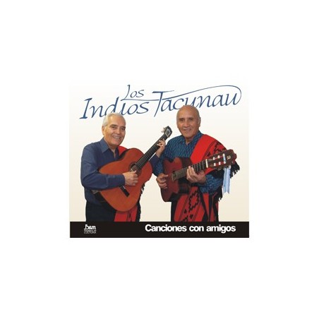 Los Indios Tacunau - Canciones con amigos