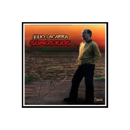 Julio Lacarra - Somos río