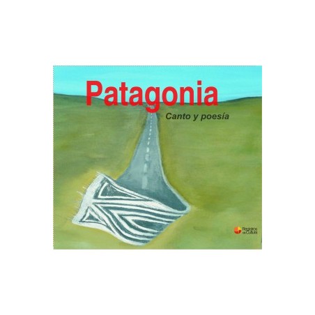 Patagonia: Canto y poesía